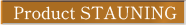 Product STAUNING